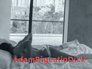 AdamBigLatinDick
