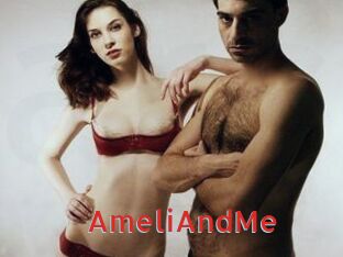 AmeliAndMe