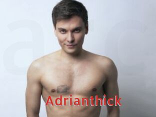 Adrianthick