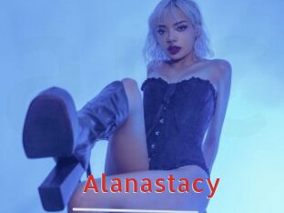 Alanastacy