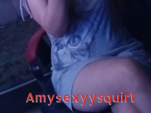 Amysexyysquirt