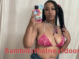 Bambidathotnextdoor