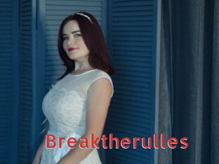 Breaktherulles