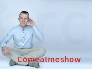 Comeatmeshow
