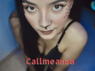 Callmeanaa