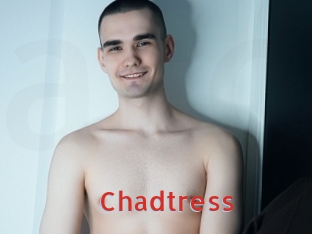 Chadtress