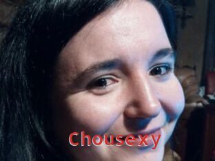 Chousexy