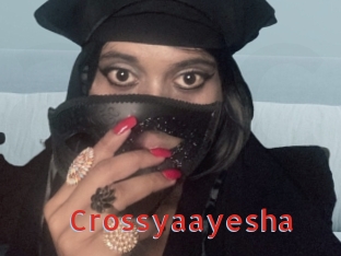 Crossyaayesha