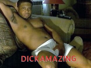 DICKAMAZING