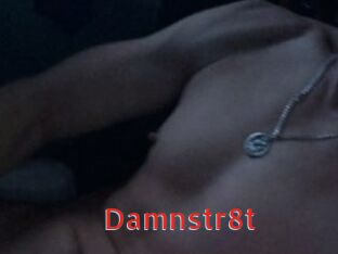 Damnstr8t