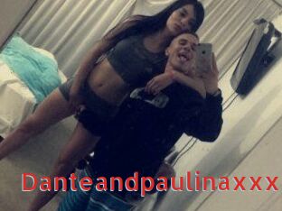 Danteandpaulinaxxx