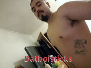 Datboisticks