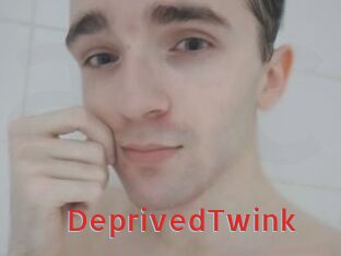 DeprivedTwink