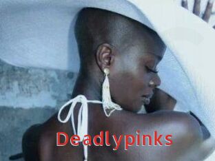 Deadlypinks