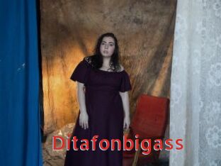 Ditafonbigass