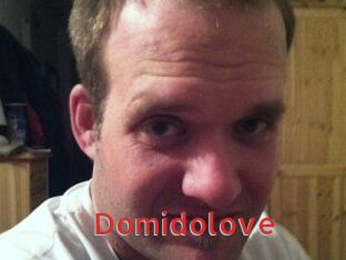 Domidolove
