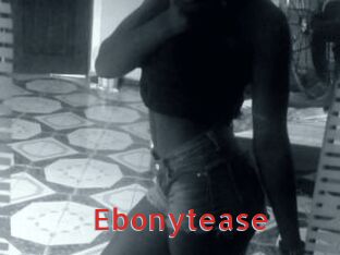 Ebonytease
