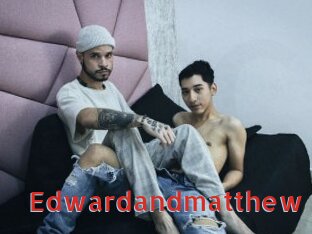 Edwardandmatthew