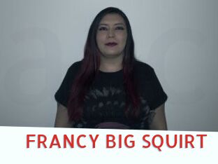 FRANCY_BIG_SQUIRT