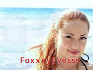 FoxxxyEyesss