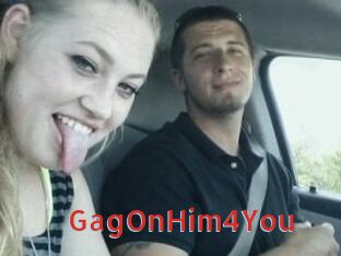 GagOnHim4You