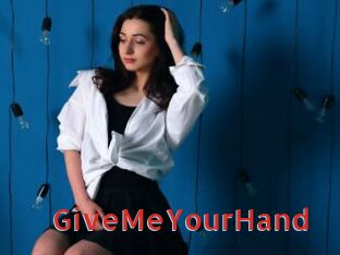 GiveMeYourHand