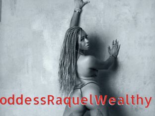 GoddessRaquelWealthy