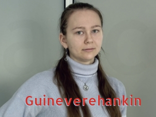 Guineverehankin