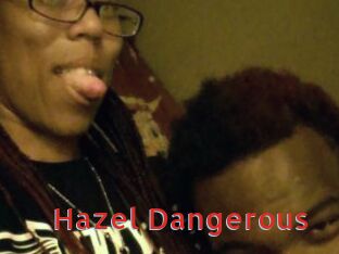 Hazel_Dangerous