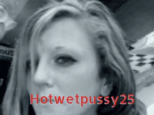 Hotwetpussy25