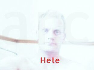 Hete