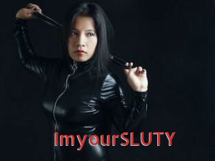 ImyourSLUTY