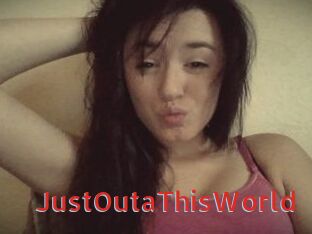 JustOutaThisWorld