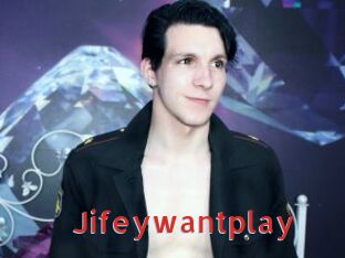 Jifeywantplay