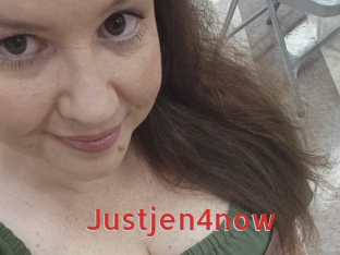 Justjen4now