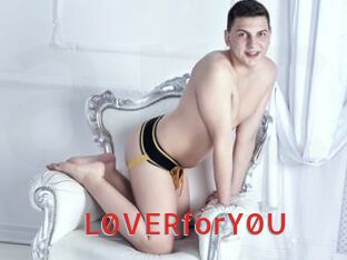 L0VERforY0U