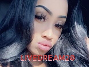 LIVEDREAM20
