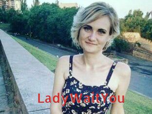 LadyWaitYou