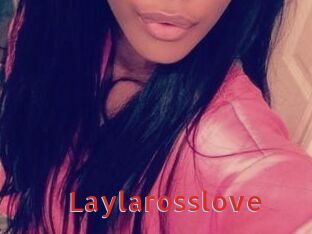 Laylarosslove