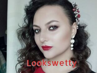 Lookswetty