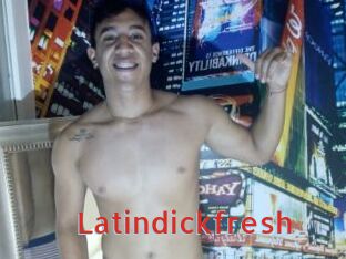Latindickfresh
