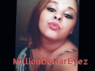 MillionDollarEyez