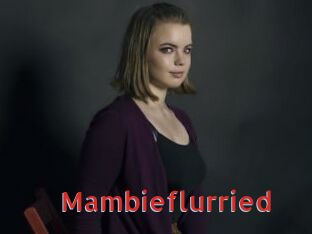 Mambieflurried
