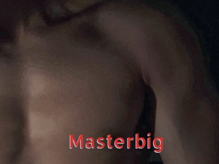 Masterbig