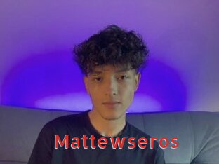 Mattewseros