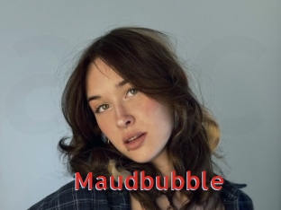 Maudbubble