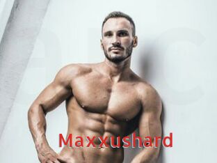 Maxxushard