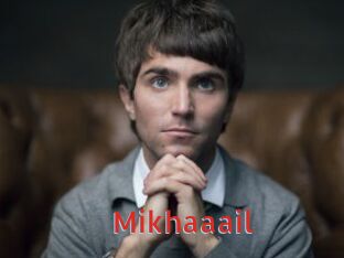 Mikhaaail