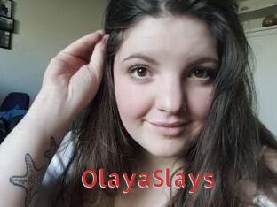 OlayaSlays