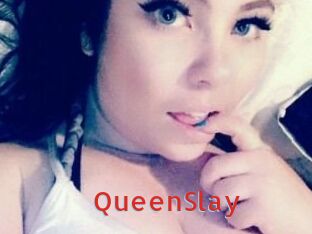 QueenSlay